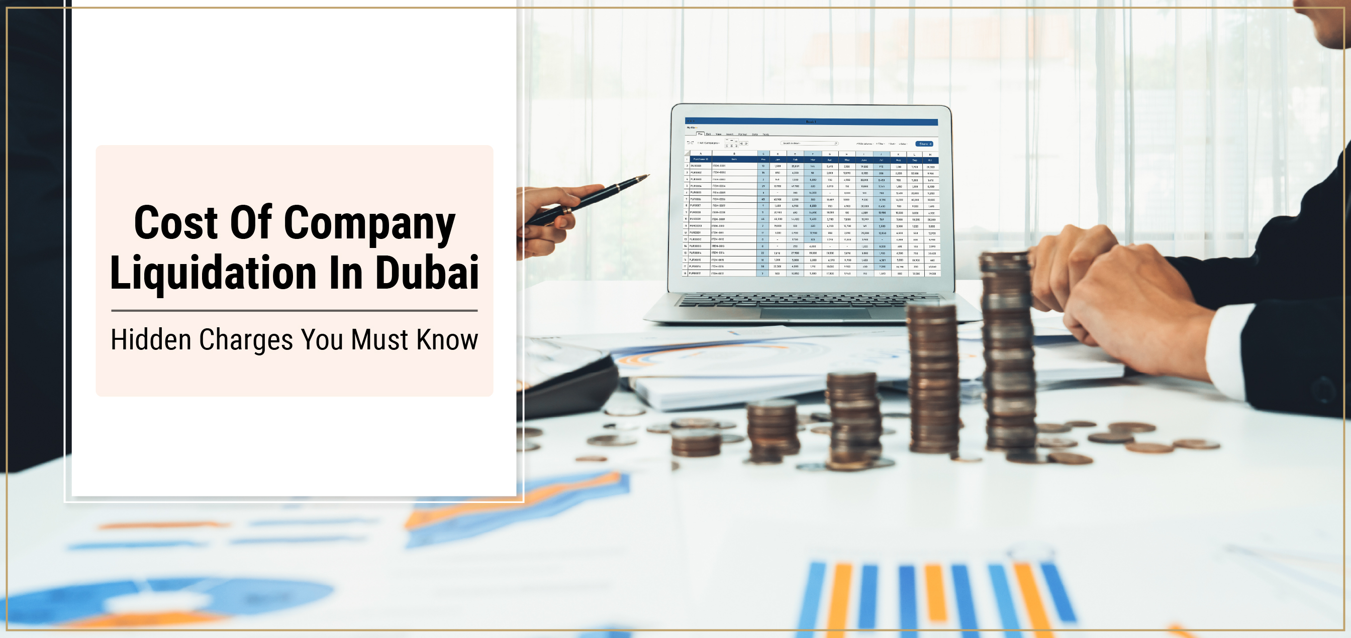 Cost Of Company Liquidation In Dubai – Hidden Charges You Must Know